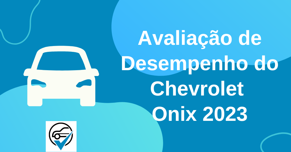 Avaliação de Desempenho do Chevrolet Onix