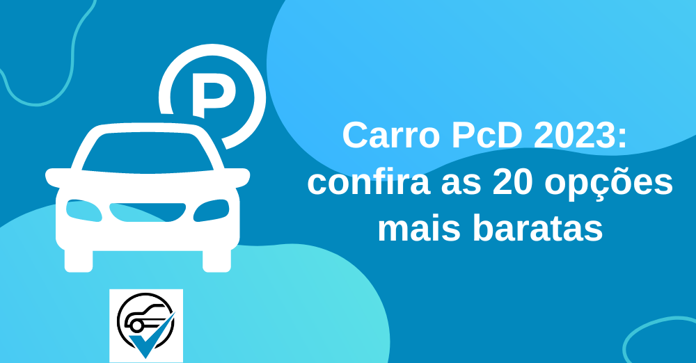 Carro PcD 2023 confira as 20 opções mais baratas