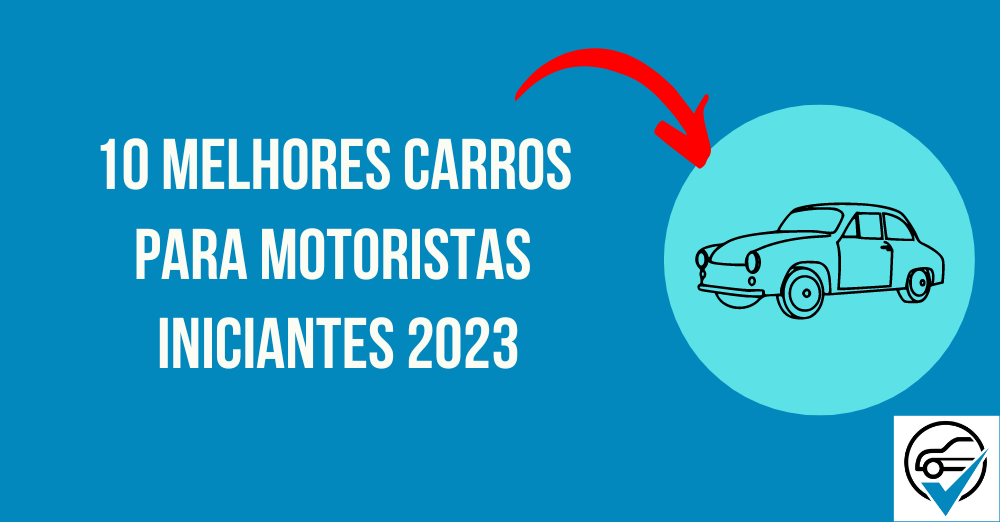 10 melhores carros para motoristas iniciantes 2023