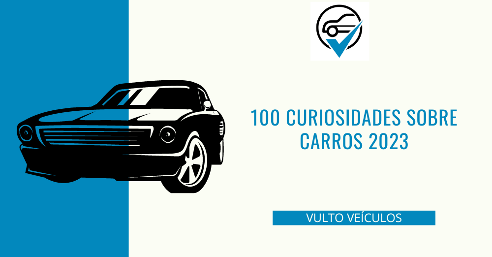 100 Curiosidades Sobre Carros 2023