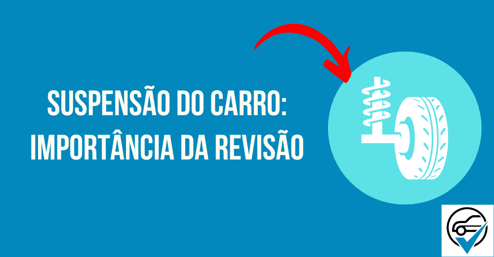 Suspensão do carro importância da revisão